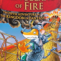 FREE PDF 💖 Geronimo Stilton and the Kingdom of Fantasy 5: The Volcano of Fire by  Ge