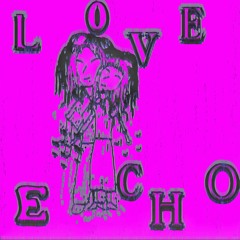 love echo