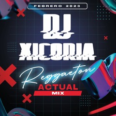 Mix 1 Reggaeton, Febrero 2023 - Dj Xicoria