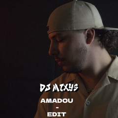 AMADOU - EDIT By Mixys