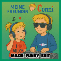 Meine Freundin Conni (MILOX Funny Edit)