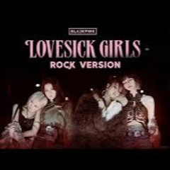 blackpink - lovesick girls(rock version)