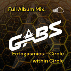 Full Album Mix - Ectogasmics Circle within Circle