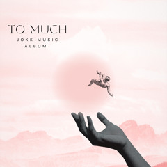 Too Much