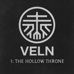 VELN I: The Hollow Throne  (Start of a mythic saga)