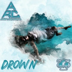 ARC (Animay & Rob Cokeless) - Drown