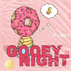 Gooey Night 01
