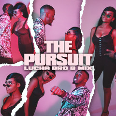 The Pursuit "Lucha Bros B Mix"