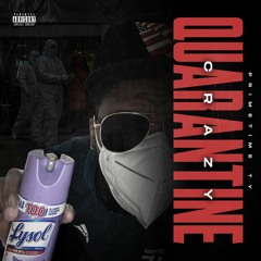 PrimeTime Ty - Quarantine Crazy (Prod. Bellz)