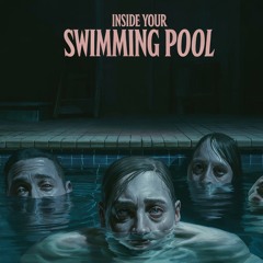 INSIDE YOUR SWIMMING POOL