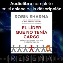 Audiolibro 🎧 El líder que no tenía cargo ✍ Robin Sharma ➕ Reseña