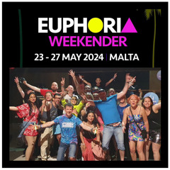 EUPHORIA WEEKENDER MALTA - LIVE SET 23/05/24