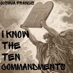 I Know The Ten Commandments