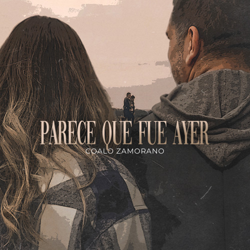 Stream Parece que fue ayer by Coalo Zamorano Listen online for free
