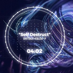 OhrTack vs. KalliO-P - Self Destruct (2025 / Harmonic Progressive Psychedelic Groove)