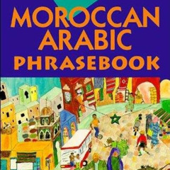 [Access] PDF 📙 Lonely Planet Moroccan Arabic Phrasebook (English and Arabic Edition)