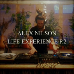 Alex Nilson - Life Experience P.2 (Techno Mix/Video)