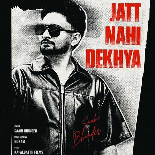 Jatt Nahi Dekhya Sabi Bhinder