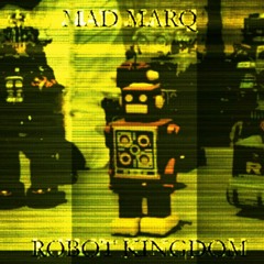 ECHO Rec. Premiere | [FREE DOWNLOAD]  Mad Marq - Robot Kingdom