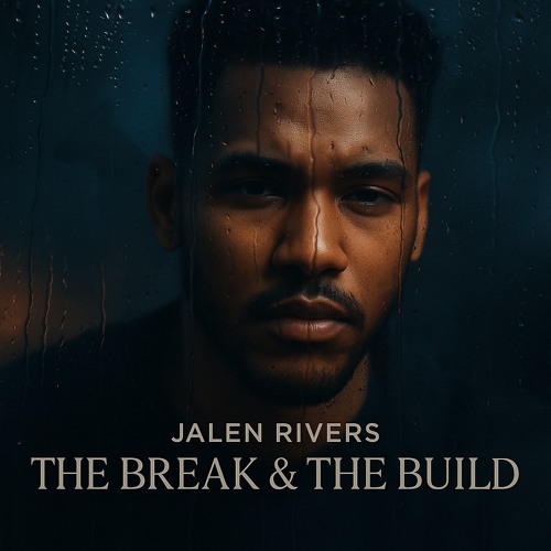 THE BREAK & THE BUILD
