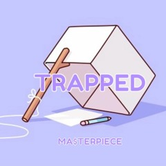 TRAPPED