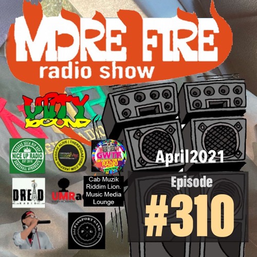 More Fire Show 310 - April 30th 2021 With Crossfire From Unity Sound