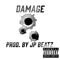 Damage (Prod. By JP Beatz)