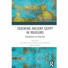 [Read Book] [Teaching Ancient Egypt in Museums] - Jen Thum [PDF - KINDLE - EPUB - MOBI]