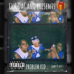 Problem Kid Gbaby x Jay3