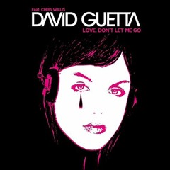 Love Don't Let Me Go 2k20 - Got2be VS David Guetta Feat Chris Willis (Original Mix) [FREE DOWNLOAD]