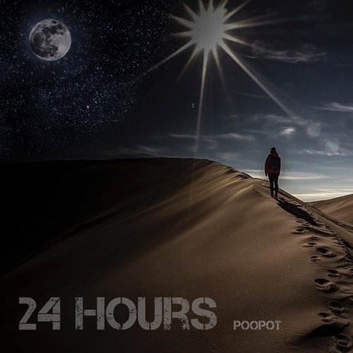 24 Hours - Poopot