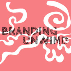 Branding Unwind