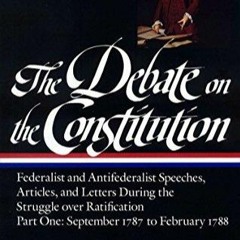 Audiobook The Debate on the Constitution Federalist and Antifederalist Speeches Articles and Let