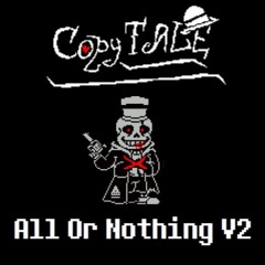 [CopyTale][Sans Phase 5] - All Or Nothing V2