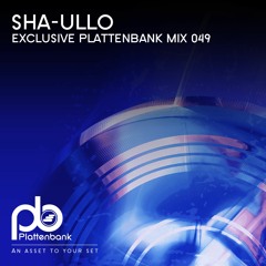 BLZMIX049 Sha-Ullo - Plattenbank Exclusive Mix049