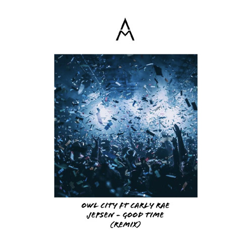 Stream Owl City & Carly Rae Jepsen Good Time (Remix) by Aymanemsc