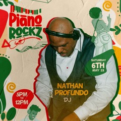 Piano Rockz Amapiano Mix By Nathan Profundo