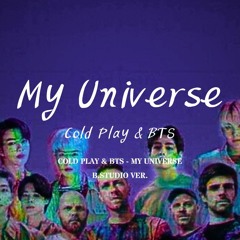 🎹 콜드플레이 & 방탄소년단 - My Universe {밤피 스튜디오 버전} /  Coldplay & BTS - My Universe (B.Studio ver.) 💖