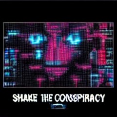 Shake The Conspiracy