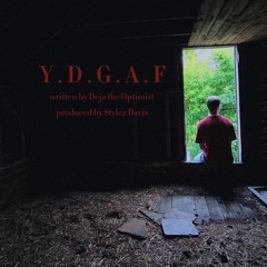 YDGAF (Prod. Stylez Davis)