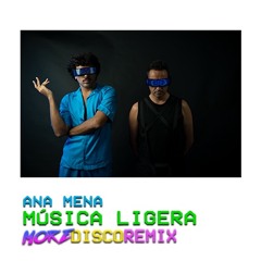 Ana Mena - Musica Ligera (MoreDisco DJs Mandanga remix)