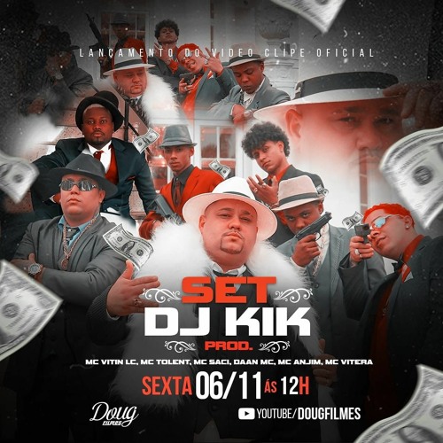 SET DJ KIK PROD - MC's VITIN LC, TOLENT, SACI, DAAN, ANJIM, VITERA