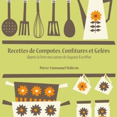 Recettes de Compotes. Confitures et Gelées (Les recettes d'Auguste Escoffier t. 1) (French Edition