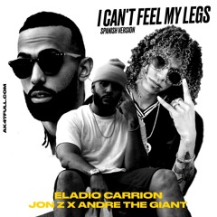 Jon Z Ft. Eladio Carrion x Andre The Giant - I Cant Feel My Legs (Spanish Version)