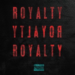 Royalty (Prod. By Ray Pecker)