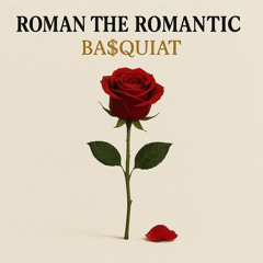 ROMAN THE ROMANTIC
