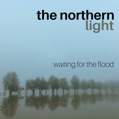 Waiting For The Flood
