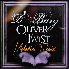 D'Banj - Oliver Twist (Melodim remix)