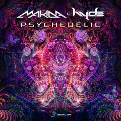 Makida & Hyde - Psychedelic | OUT NOW on Digital Om!