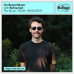 On Board Music - Refracted - 18 Jul 2024